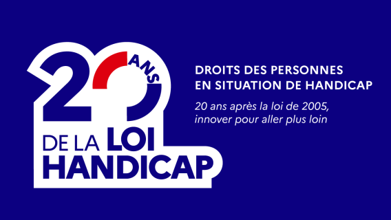 20 ans de la loi Handicap, droits des personnes en situation de handicap. 20 ans après la loi de 2005, innover pour aller plus loin.