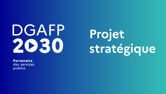 Le projet stratégique « DGAFP 2030 – partenaire des services publics »